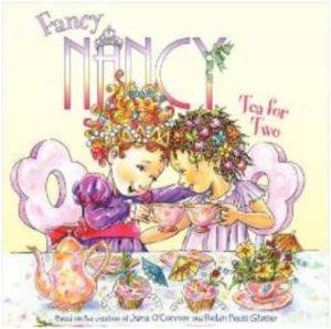 Fancy Nancy: Tea For Two