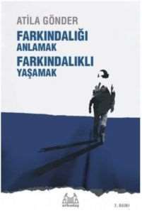 Farkındalığı Anlamak Farkındalığı Yaşamak