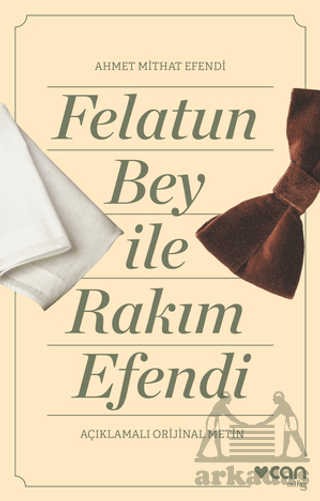 Felatun Bey Ve Rakım Efendi (Açıklamalı Orijinal Metin)