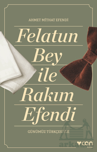 Felatun Bey Ve Rakım Efendi (Günümüz Türkçesiyle)