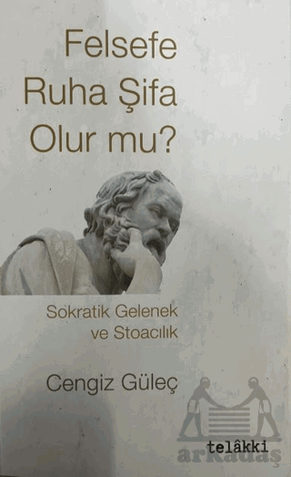 Felsefe Ruha Şifa Olur Mu?