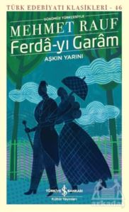 Ferda-Yı Garam - Aşkın Yarını (Günümüz Türkçesiyle)