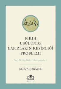 Fıkıh Usulünde Lafızların Kesinliği Problemi