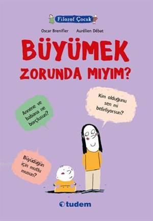 Filozof Çocuk - Büyümek Zorunda mıyım?