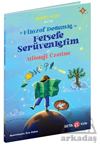 Filozof Dedemle Felsefe Serüvenlerim - Mitoloji Üzerine