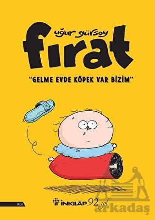 Fırat - Gelme Evde Köpek Var Bizim