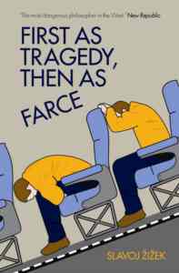 First as Tragedy, Then as Farce