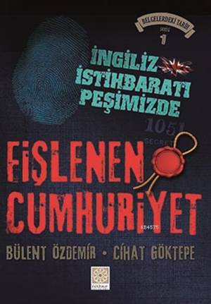 Fişlenen Cumhuriyet; Belgelerdeki Tarih Serisi 1