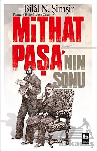 Fransız Belgelerine Göre Mithat Paşa'nın Sonu