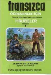 Fransızca Türkçe Hikayeler Derece 1 Kitap 1 Zengin ile Yoksul