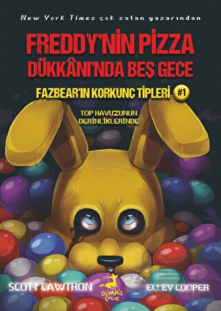 Freddy’nin Pizza Dükkanı’nda Beş Gece : Fazbear’ın Korkunç Tipleri 1 : Top Havuzunun Derinliklerinde