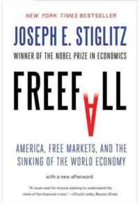 Freefall: America Free Markets and the Sinking of the World Economy