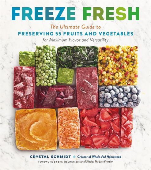 Freeze Fresh The Ultimate Guide to Preserving 55 Fruits and Vegetables for Maximum Flavor and Versatility