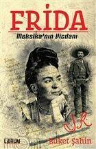 Frida; Meksika'nın Vicdanı