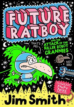 Future Ratboy And The Attack Of The Killer Robot Grannies