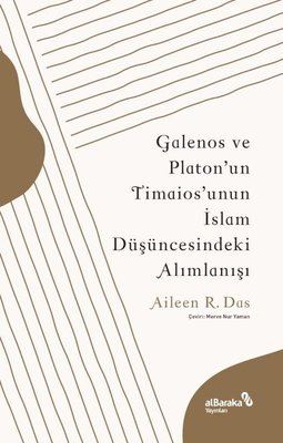 Galenos ve Platon'un Timaios'unun İslam Düşüncesindeki Alımlanışı