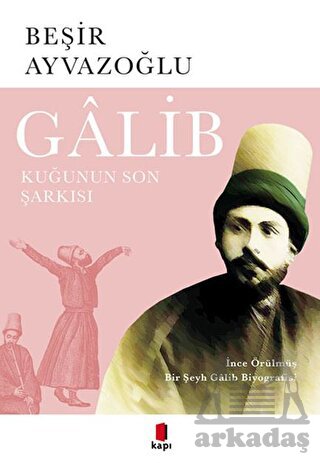 Galib - Kuğunun Son Şarkısı