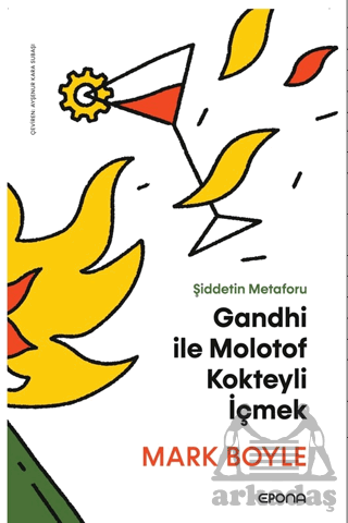 Gandhi İle Molotof Kokteyli İçmek