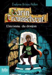 Garin Trousseboeuf 1: L'inconnu Du Donjon