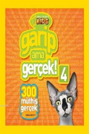 Garip Ama Gerçek 4; National Geographic Kids 300 Müthiş Gerçek