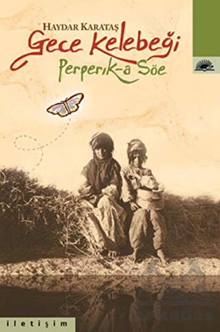 Gece Kelebeği; Peperik-a Söe