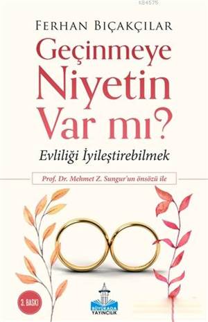 Geçinmeye Niyetin Var Mı?; Evliliği İyileştirebilmek