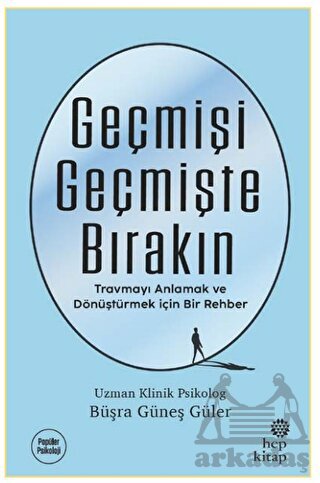 Geçmişi Geçmişte Bırakın