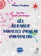 Gel Beraber Yaratıcı Oyunlar Oynayalım