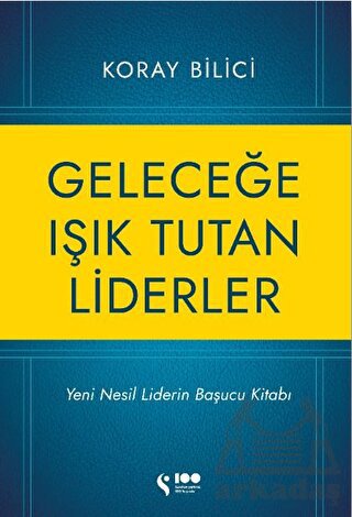 Geleceğe Işık Tutan Liderler