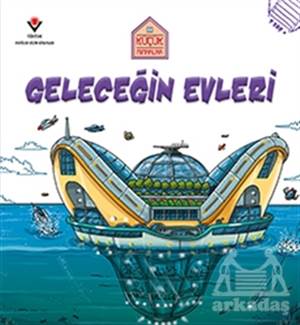 Geleceğin Evleri - Küçük Mimarlar