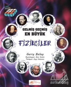 Gelmiş Geçmiş En Büyük Fizikçiler - Bilgi Küpü Serisi