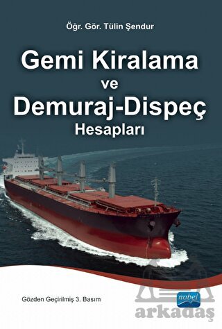 Gemi Kiralama Ve Demuraj-Dispeç Hesapları