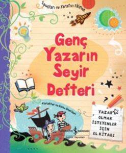 Genç Yazarın Seyir Defteri (Ciltli); Yazar Olmak İsteyenler İçin El Kitabı