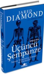 Gençler İçin Üçüncü Şempanze: İnsan Türünün Evrimi Ve Geleceği (Ciltli)