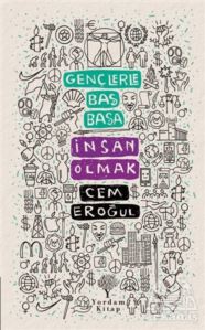 Gençlerle Baş Başa: İnsan Olmak