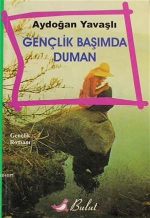 Gençlik Başımda Duman