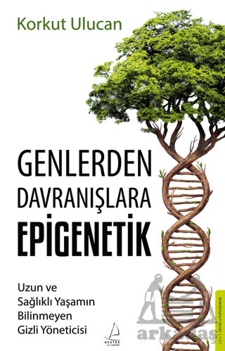 Genlerden Davranışlara Epigenetik