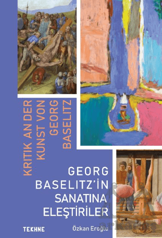 Georg Baselitz’İn Sanatına Eleştiriler