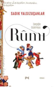 Gerçeğin Güzel Huyu-Rumi