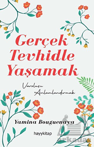 Gerçek Tevhidle Yaşamak