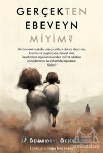 Gerçekten Ebeveyn Miyim?