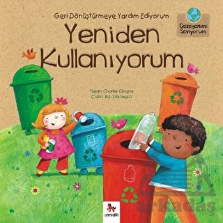 Geri Dönüşüme Yardım Ediyorum,Yeniden Kullanıyorum