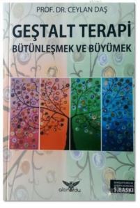 Geştalt Terapi Bütünleşmek Ve Büyümek