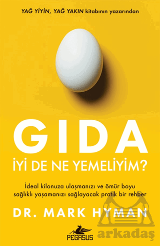 Gıda: İyi De Ne Yemeliyim?