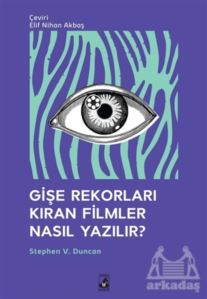 Gişe Rekorları Kıran Filmler Nasıl Yazılır?