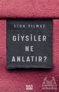 Giysiler Ne Anlatır?