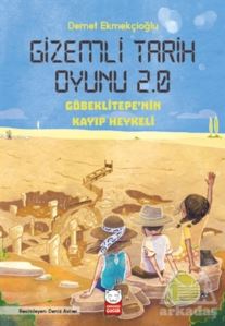 Gizemli Tarih Oyunu 2.0 - Göbeklitepe'nin Kayıp Heykeli