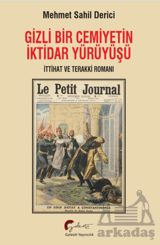 Gizli Bir Cemiyetin İktidar Yürüyüşü