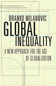 Global Inequality: A New Approach For The Age Of Globalization