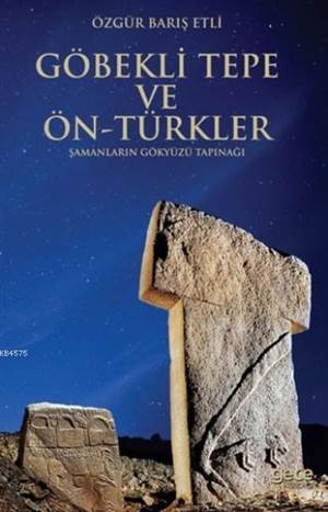 Göbekli Tepe ve Ön Türkler